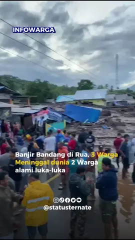 Ternate berduka. Banjir bandang menerpa kelurahan Rua, Minggu (25/8) dini hari. Dalam laporan yang diterima, 3 warga meninggal dunia, dan beberapa warga alami luka-luka.  Semoga diberikan kesabaran.  #statusternate #ternatemalukuutara♥️ #fypシ゚viral #viraltiktok #ternate_malukuutara #fypシ゚viral 
