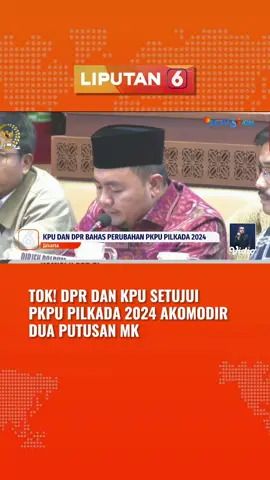 DPR dan KPU setujui PKPU Pilkada 2024 akomodir dua putusan MK. #dpr #dprri #kpu #pkpu #pilkada #pilkada2024 #mahkamahkonstitusi #newssctv #liputan6sctv #liputan6pagi #liputan6siang #tiktokberita #tiktoknews #beritatiktok #beritaditiktok #viral #fyp #foryoupage 