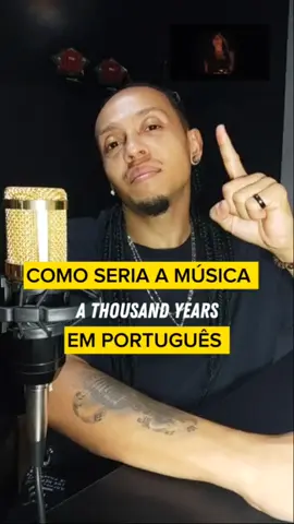 Como seria a música #thousandyears em português? 🥹🤌🏽 #cover #traducao 