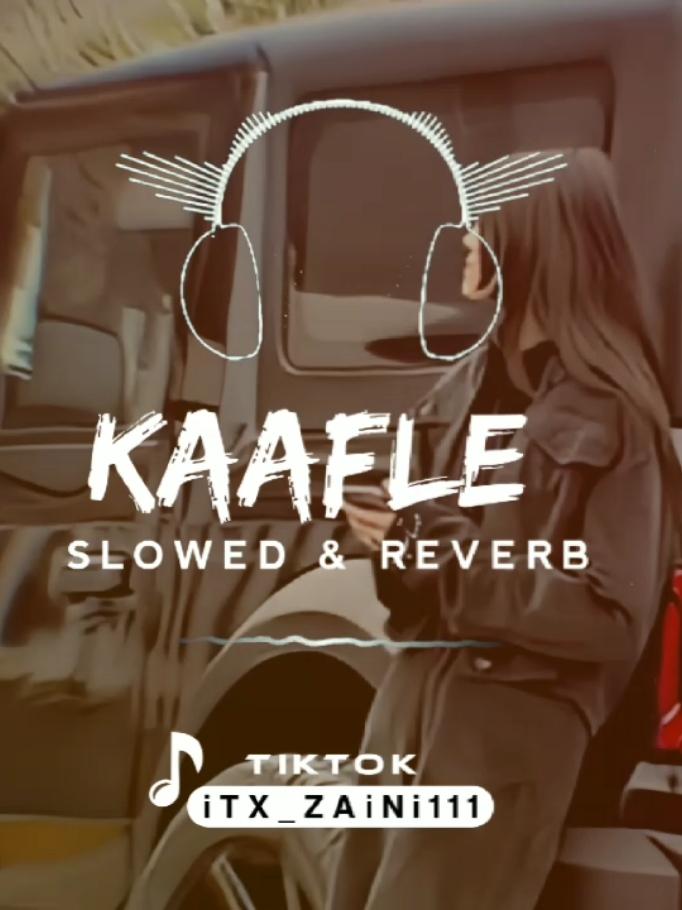 Kaafle Full Song {Slowed+Reverb} 🔥❤️🎧 #kaafle #kaaflesong #gadyadekaflea #songcontent #slowedandreverb #slowedsongs #slowedreverb #london #londonlife #europe #unitedkingdom #UK #tiktokuk #spotify #growmyaccount #illu #crew07 #foryou #foryoupage #viral #viraltiktok #fyp #itx_zaini111 @𝙕𝘼𝙄𝙉 🥀 