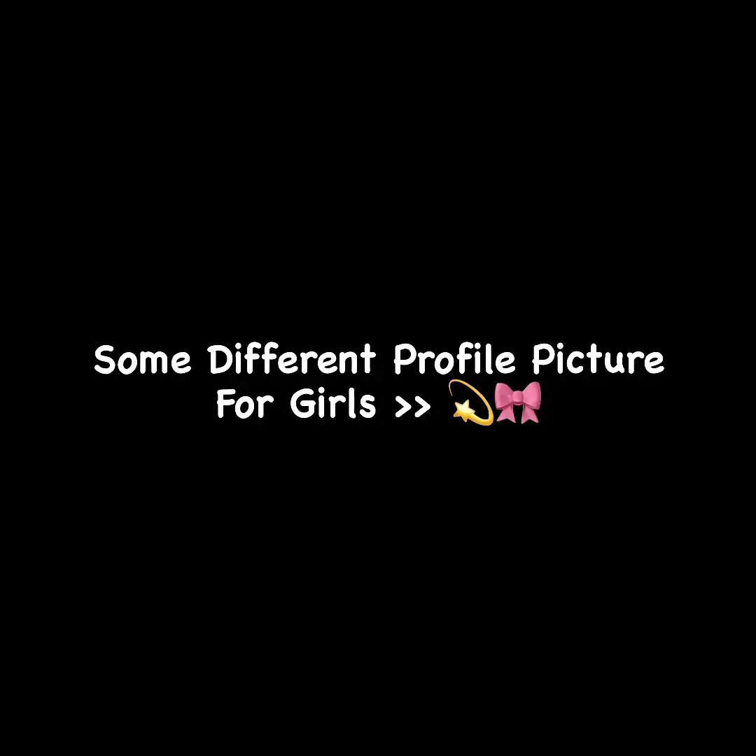 Some Different Profile Picture For Girls >>💫🎀 #tiktok #foryoupage #unfrezzmyaccount #growmyaccount #prince_hossain_09 @TikTok @TikTok Bangladesh 