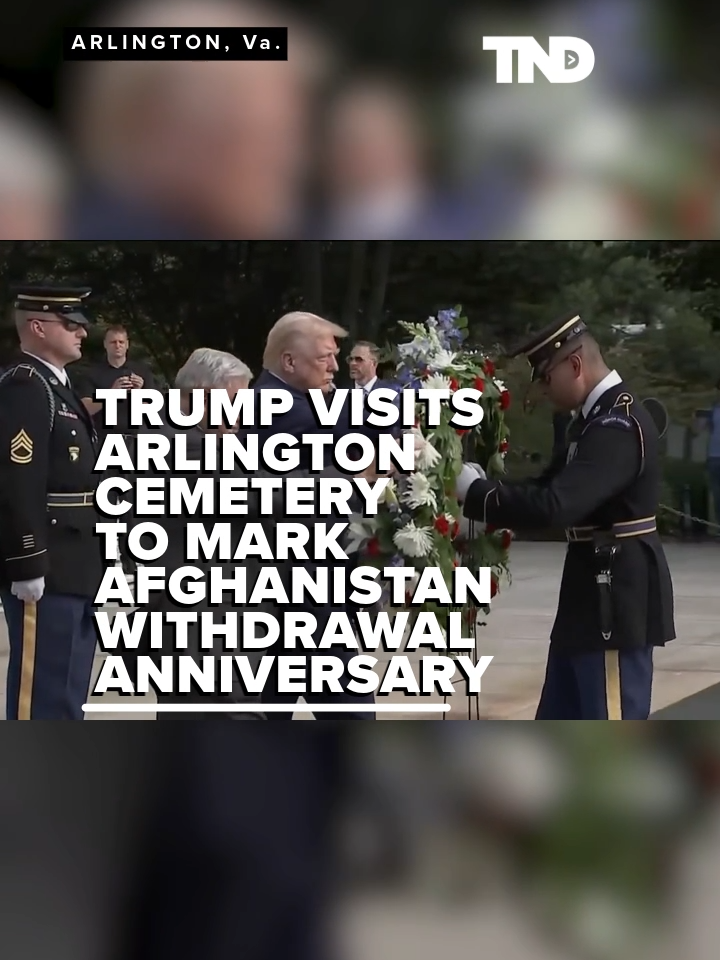 Former President Trump visited Arlington National Cemetery to mark the three-year anniversary of the U.S. withdrawal from Afghanistan.