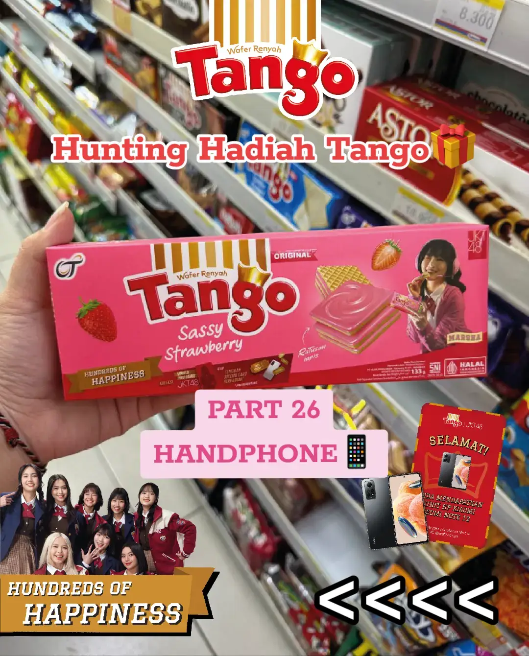 Hunting Hadiah Tango PART 26📱 Semua produk Tango x JKT48 varian & gramasi apapun ada peluang dapat hadiah ya Sobat Wafer, jadi jangan takut zonk! 😚 #WaferTango #HundredsOfHappiness #HuntingHadiahTango #BerapaLapisRatusan #TangoxJKT48 #JKT48 #JKT48NewEra #Oshi #Handphone #Xiaomi #fyp #viral 