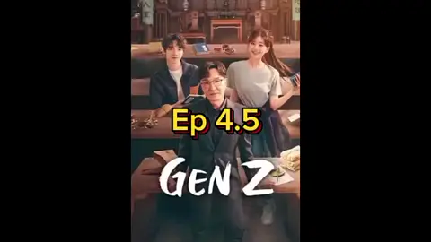 New Chinese drama Gen Z episode 4.5 like and follow for more videos. need 100 likes on this video 📸
