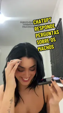 Um pouco de flerte, terapia e ChatGTP respondendo perguntas sobre macho kkkkk 