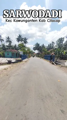 Desa Sarwodadi #CapCut #cilacap #motoran #kawunganten 