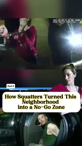 How Squatters Turned This Neighborhood into a No-Go Zone part 3