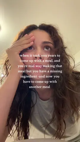 sorry but if theres a missing ingredient for my planned meal -im not eating it 🥲