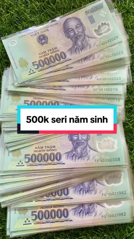 500k seri năm sinh kép đặc biệt #500k #tiennamsinh #tiencovietnam 