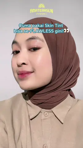Gimanaa kalian udah punya belum Skin Tint Teringan ini 🤩💖 #Amaterasun #SPFspecialist #Sunscreen 