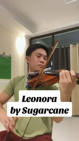 leonora - sugarcane (chill violin cover lol!!) 🎻 i love this song so muchh!!! #leonora #leonorasugarcane #sugarcane #opm #violin #fyp 