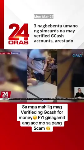 #duet with @24 Oras #24oras Sa mga mahilig mag Verified ng Gcash kapalit ay ₱200 kada verified ginagamit po nila yung acc mo na na-everified sa pang scam ng tao. #gcash #verified 