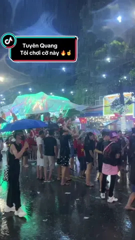 Ai sợ thì đi về ☝️☝️ Mưa rơi ướt áo ướt quần, làm sao ướt được tinh thân dân Tuyên Quang chúng tôi 🔥🔥#trungthutuyenquang #xuhuong #xh 