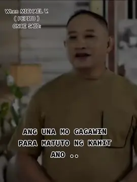 #fyp #MICHAEL V. #ANG UNA MO GAGAWEN PARA MATUTO NG KAHIT ANO#PEPITOMANALOTO #fypspotted #fypcopypage #tiktok #♥️♥️♥️♥️ #👍 