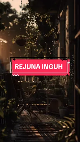 #CapCut REJUNA INGUH  📢 RAY PENI  #liriklagubaliviral #lirikbali #viral 