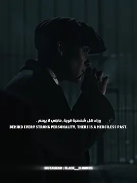 وراء كل شخصية قوية ، ماضي لا يرحم #tommyshelby #shelby #black_blinders #thomasshelbyedit #thomasshelby #peakyblindersedits #viral #fyp #مشاهادات #quotes #عبارات #foryoupage #foryou #fypシ 