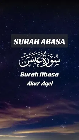 80 SURAH ABASA 1-42 🔊 ALAA' AQEL  #surahabasa #abasa #abasawatawalla #alaaaqel #bermasammuka #hefrowned #juz30 #juzamma #quran #surah #ayat #ayah #coran #kuran #kuran #tilawat #murottalquran #beautifulquranrecitation #islam #muslim #deen #hijrah #hijab #benaziz #سورة_عبس #عبس #عبس_وتولى #جزء_عم  #ارح_سمعك_بالقران #راحه_نفسيه #تلاوة_خاشعة #oops_alhamdulelah #ماشاءالله #استغفرالله #لا_اله_الا_الله #الله_اكبر #قران #القران_الكريم_راحه_نفسية😍🕋 #القران_الكريم #اللهم_صلي_على_نبينا_محمد #بسم_الله_الرحمن_الرحيم 