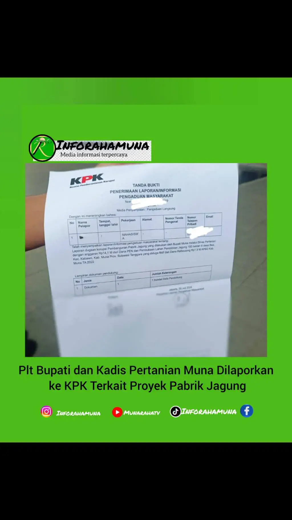 Dengan mengatasnamakan dirinya adalah Koordinator Masyarakat Aliansi Pemuda Anti Korupsi, Hasidi resmi melaporkan Plt Bupati Kabupaten Muna dan Kadis Pertanian Muna ke Komisi Pemberantasan Korupsi (KPK) Republik Indonesia, Selasa (9/7/24). Hasidi melaporkan para pejabat publik ini, terkait kasus dugaan korupsi pada pembangun pabrik jagung dengan nilai anggaran Rp 14.1 milyar yang bersumber dari dana Pemulihan Ekonomi Nasional atau PEN. 