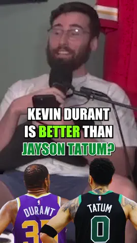 Who’s a better player today: Tatum or KD? 
