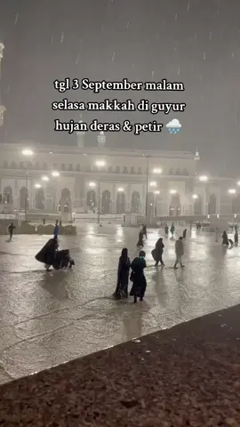Mekkah di guyur hujan deras  🌧🌧🌧 #makkah #hujanderas #petir #alhamdulillah #allahummasyoibannafiaan  #makkahalmukarramah🕋 