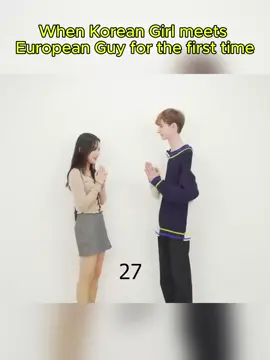 When Korean Girl meets European Guy for the first time #fyp #foryou #Korean #Girl #European #guy