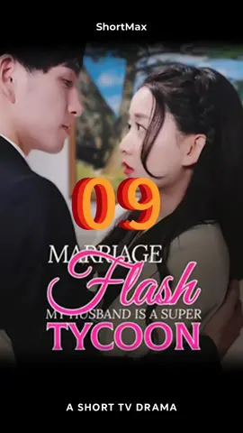 <Flash Marriage:My Husband is a Super Tycoom(Subtitled Version)>#ShortTV#shorttv