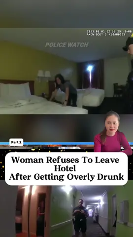 Woman Refuses To Leave Hotel After Getting Overly Drunk part 2