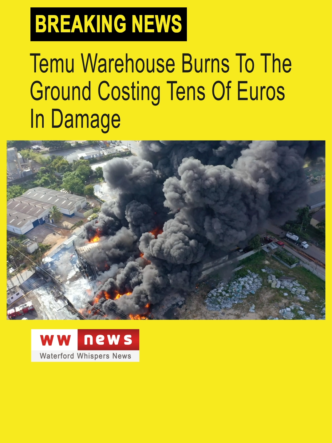 Temu Warehouse Burns To The Ground Costing Tens Of Euros In Damage