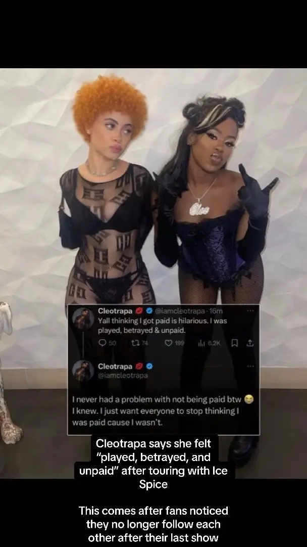 Cleotrapa says she felt “played, betrayed, and unpaid” after touring with Ice Spice This comes after fans noticed they no longer follow each other after their last show