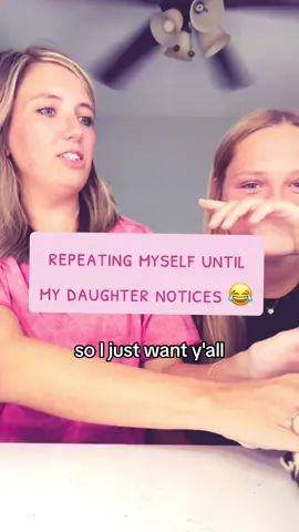 Repeating myself until my daughter notices! I was getting on my own nerves! 🤣🤣 #prankster #getreadywithus #MomsofTikTok #momtok #foryoupage #funnymoments 