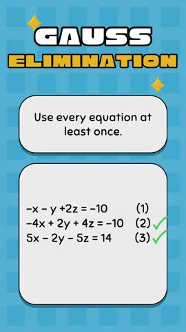 Solve three variable system using Gauss Elimination.