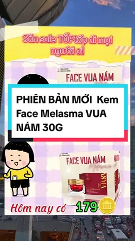 PHIÊN BẢN MỚI  Kem Face Melasma VUA NÁM 30G#kemtrinam #melasma #skincare #lamdep #beauty #taphoabetram #LearnOnTikTok 