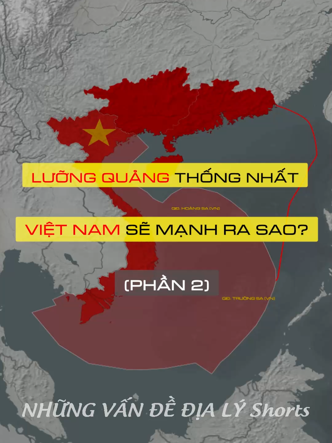 Lưỡng Quảng thống nhất thì Việt Nam sẽ mạnh như thế nào (Phần 2) #xuhuong #bando #dialy #map#maps #lichsuvietnam