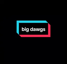 #bigdawgs #lyrics 