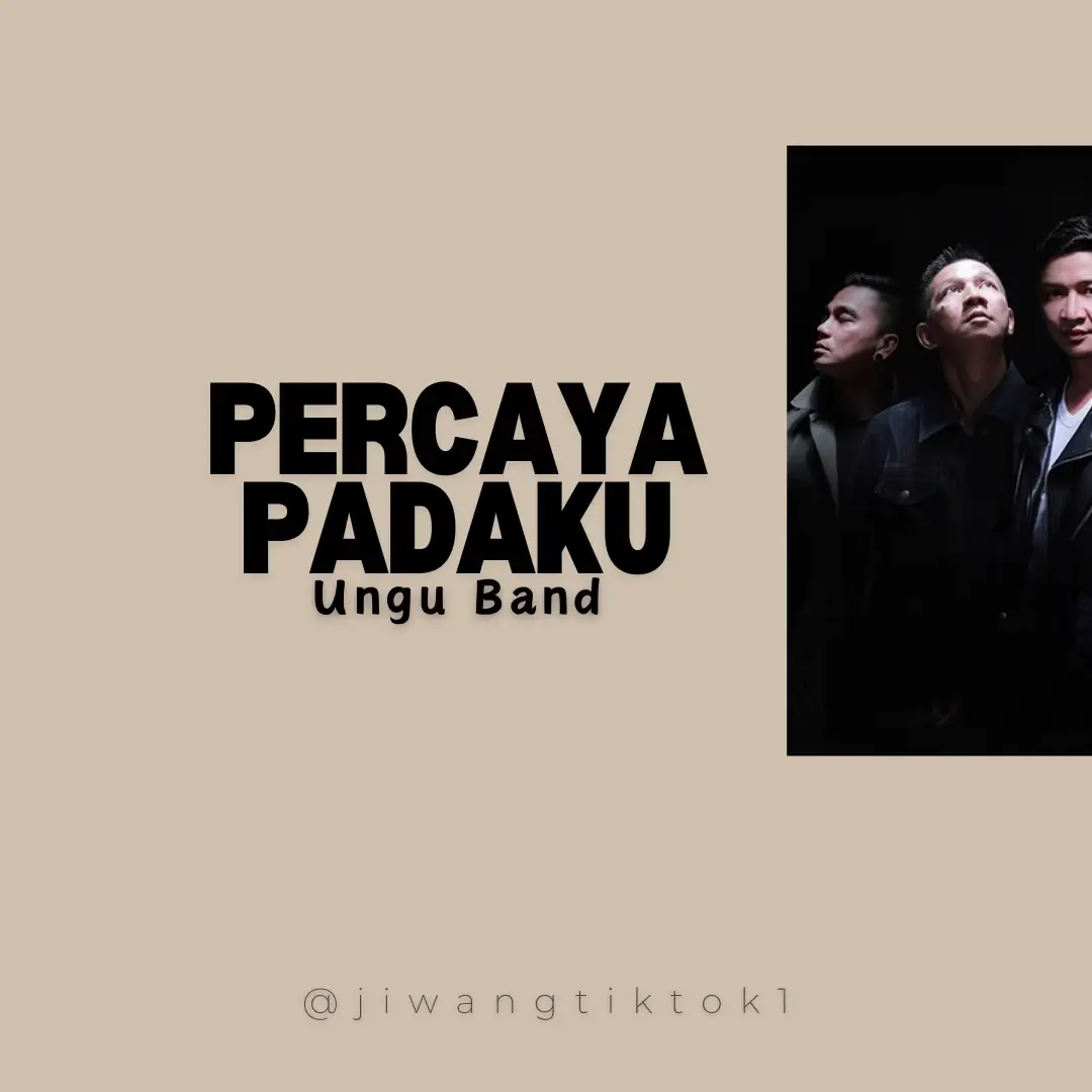 Percaya Padaku - Ungu Band #liriklagu #percayapadaku #ungu #unguband #jiwangtiktok 