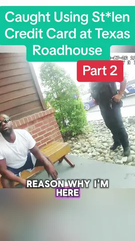 Caught Using St*len Credit Card at Texas Roadhouse #police #policeofficer #cops #jail #vital #flyp #flypシ #for #foryou #foryoupage #usa #usa_tiktok #usa🇺🇸 #viralvideo #viraltiktok 