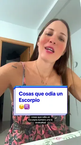 Cosas que odia un Escorpio 😉♏️