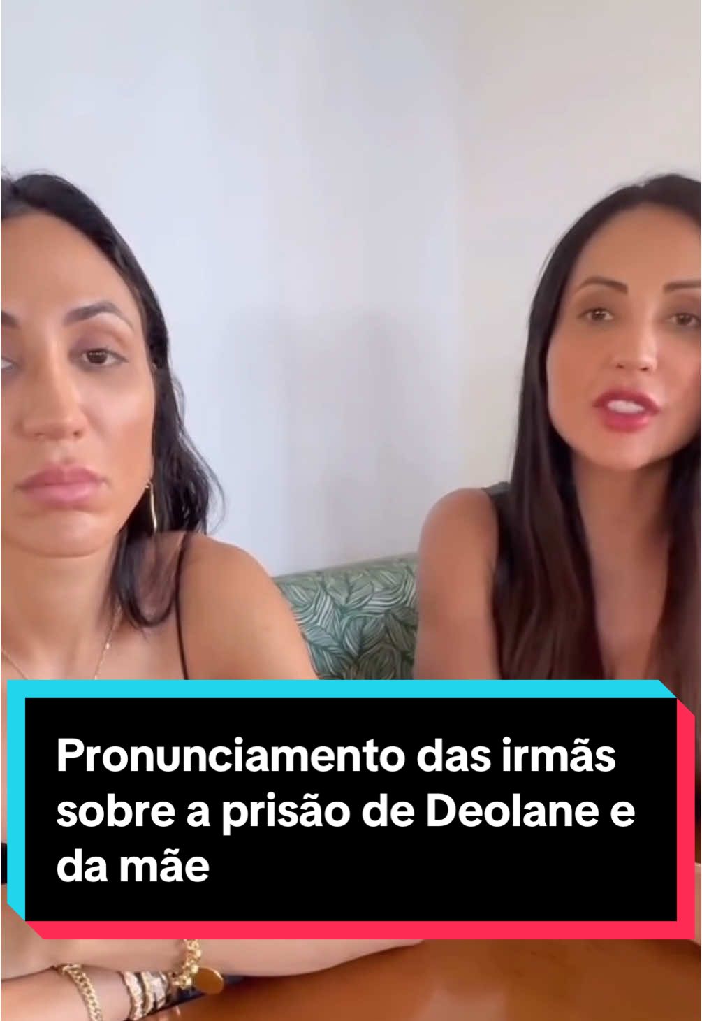 Pronunciamento das irmãs sobre a prisão de Deolane e da mãe #deilanebezera #dayanebezerra #daniellebezerra 