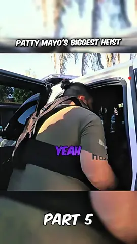 Part 5 Patty Mayo's Biggest Heist