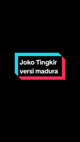 #tembangjawa  #foryu  #jokotingkirversimadura  #jokotingkir  #foryupage 