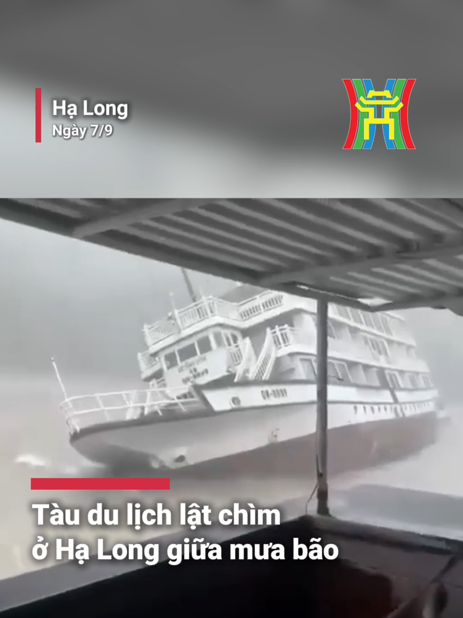 Khoảnh khắc tàu du lịch lật chìm ở Hạ Long trong mưa bão #htvdaihanoi #halong #baoso3 #baoyagi #thoitiet