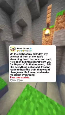 On the night of my birthday, my wife sat in front of me, tears streaming down her face, and said, 