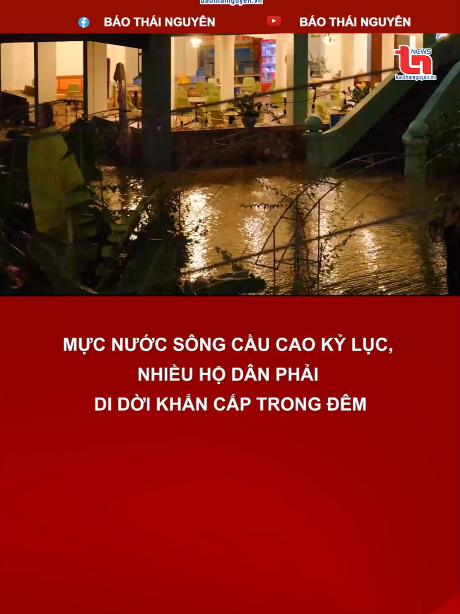 Mực nước sông Cầu cao kỷ lục, nhiều hộ dân phải di dời khẩn cấp trong đêm