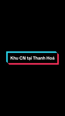 P1 Khu công nghiệp tại Thanh Hoá #36thanhhoa #thanhhoa36 #thanhhoa #khucongnghiep #congnhan 