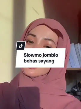 Jomblo bebas sayangg ,yang jomblo ramein 😝#slowmosmooth #trend #jomblo #HariJomblo 