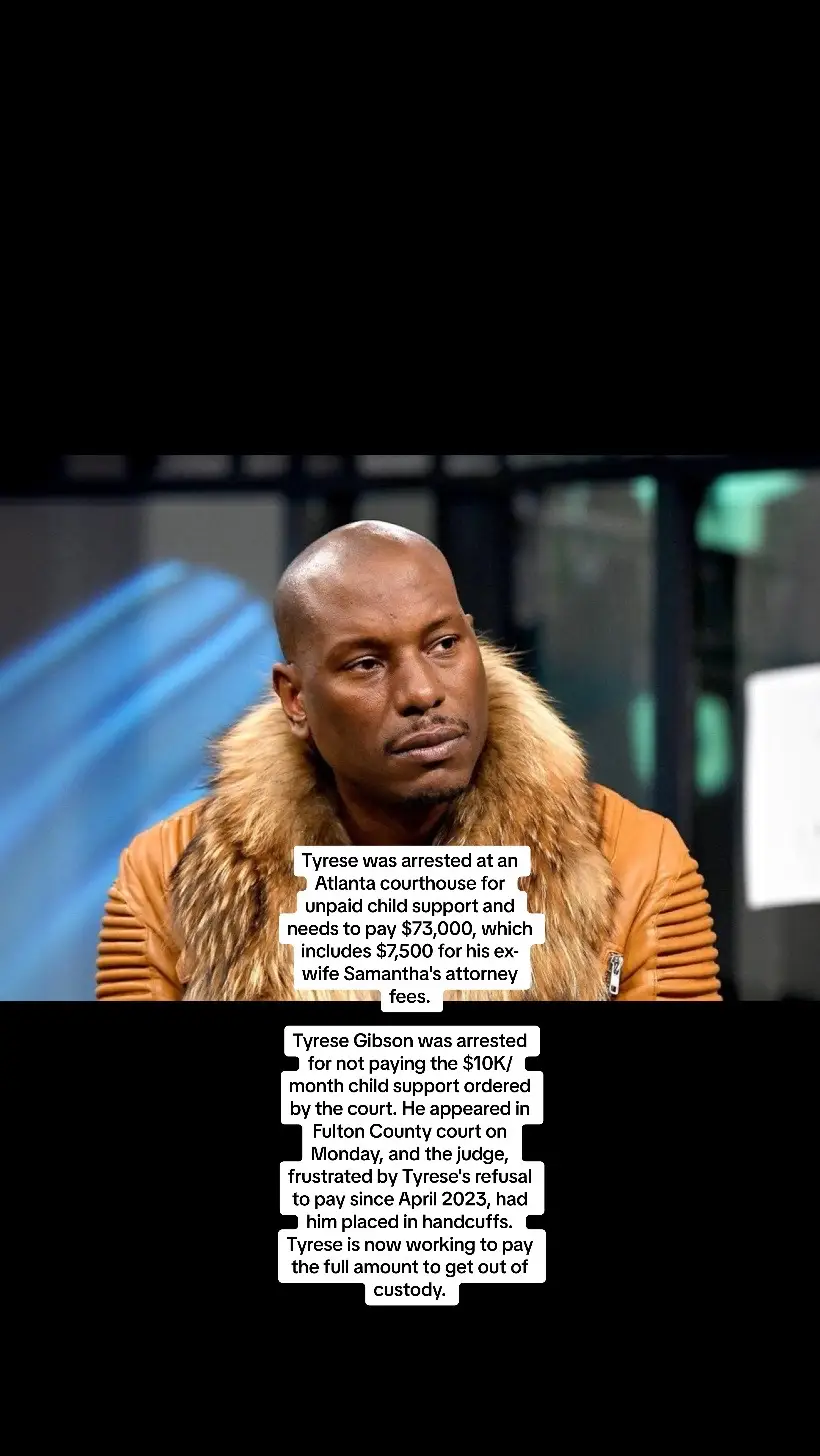 Tyrese was arrested at an Atlanta courthouse for unpaid child support and needs to pay $73,000, which includes $7,500 for his ex-wife Samantha's attorney fees. Tyrese Gibson was arrested for not paying the $10K/month child support ordered by the court. He appeared in Fulton County court on Monday, and the judge, frustrated by Tyrese's refusal to pay since April 2023, had him placed in handcuffs. Tyrese is now working to pay the full amount to get out of custody.