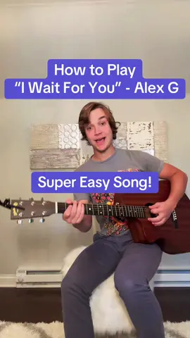 How to Play “I Wait For You” - Alex G 🎸 #guitartok #guitartutorial #easyguitar #acousticguitar #guitarcover #guitarlesson #alexg #musiciansoftiktok #fyp #foryou 