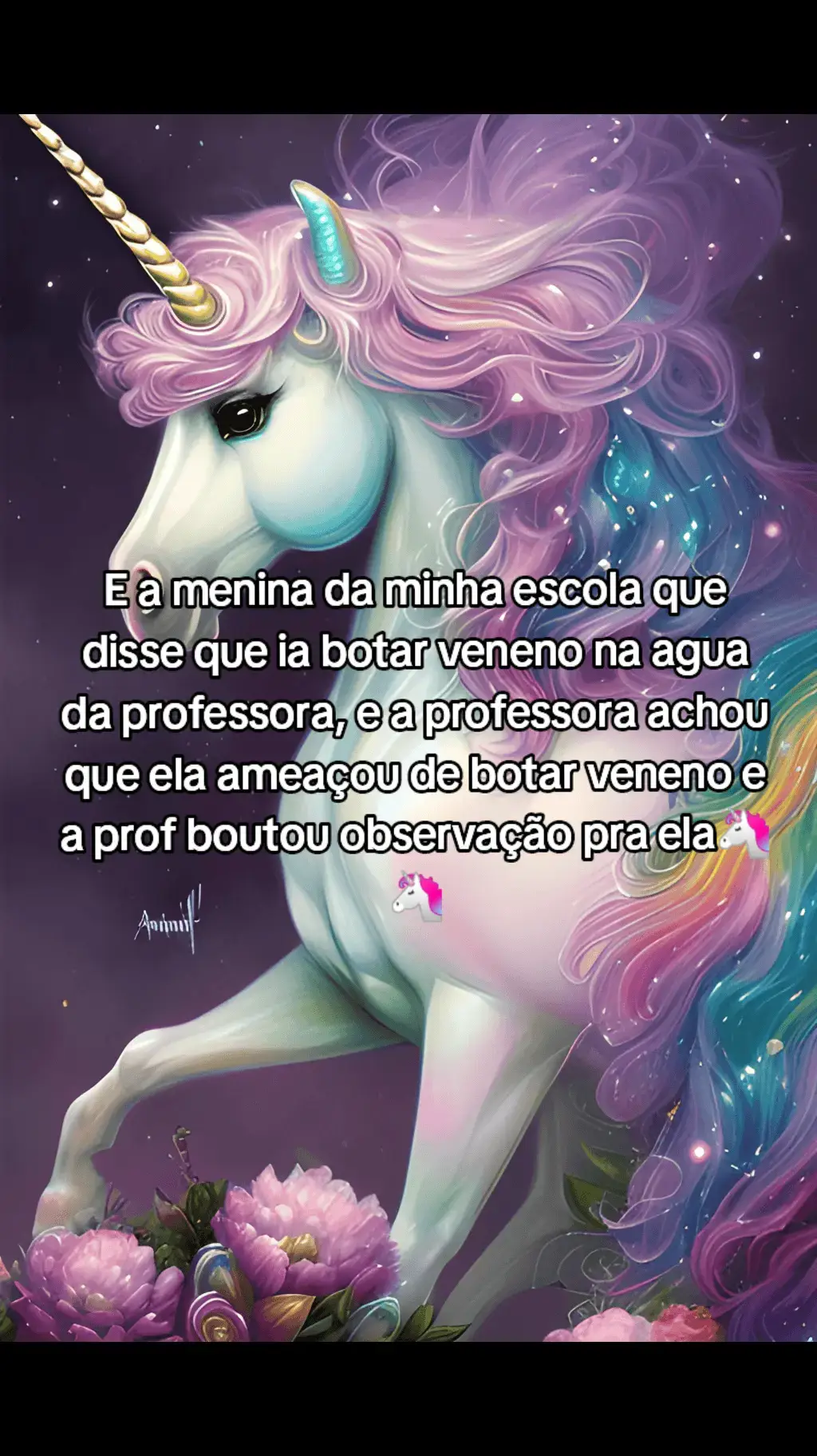 @Ellen Maria A profi vai dizer pra mãe dela veyr🦄🫦🫦#Unicornios #professora #menina #colega #escola #veneno 