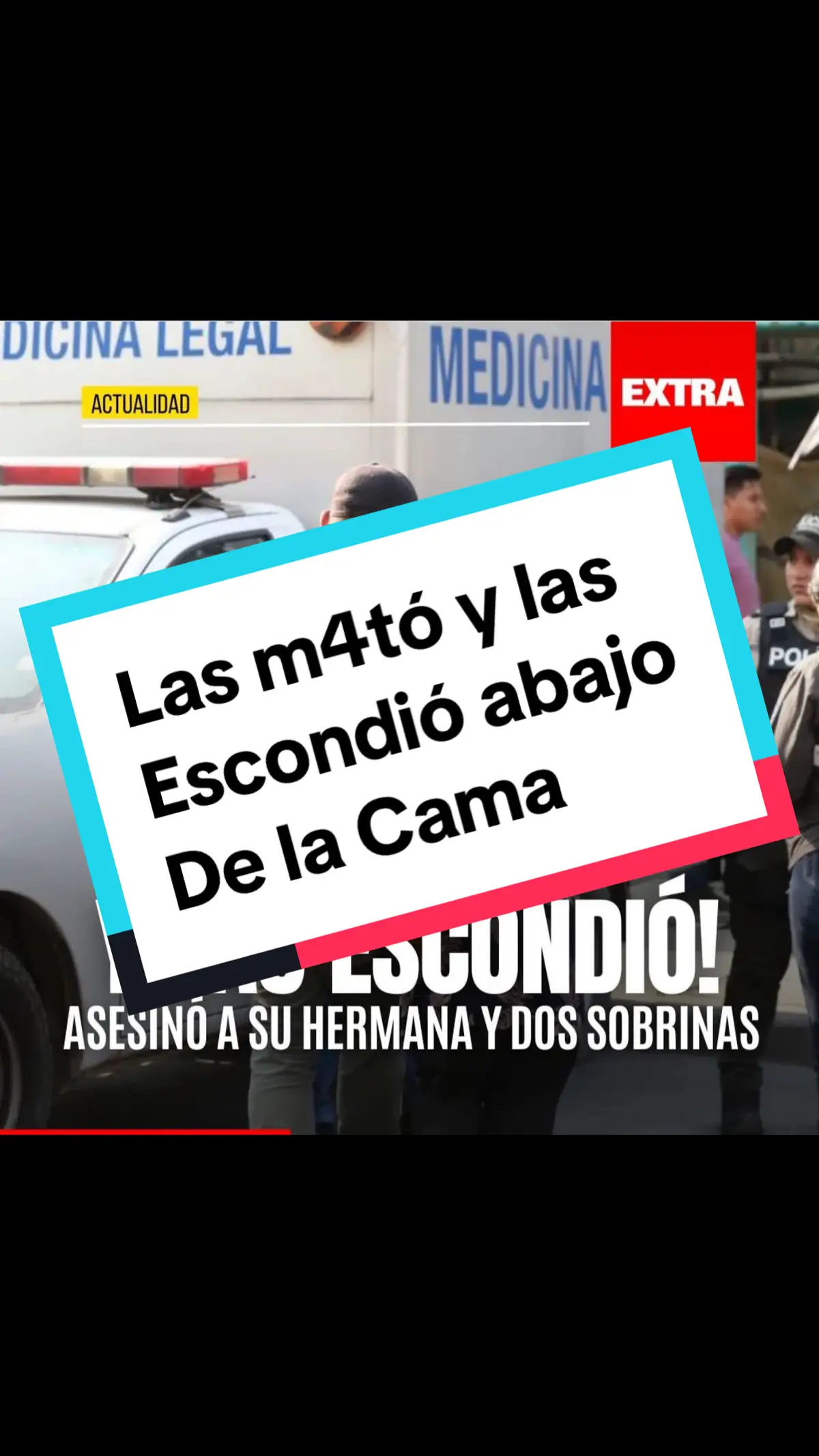 ¡DE T3RROR! Una madre y dos de sus cuatro hijas, de dos meses y cuatro años de edad, estaban sin vid4 debajo de una cama. Tenían herid4s causadas por un objeto punzocort4nte. Lo más horrendo es que el causante de las muertes violentas sería el hermano de la mujer y tío de las niñas.