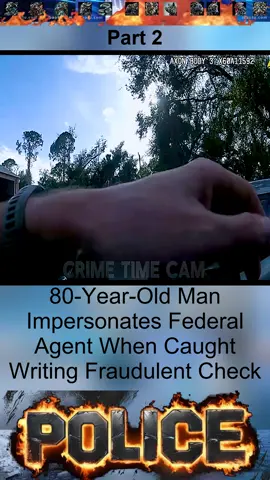 80-Year-Old Man Impersonates Federal Agent When Caught Writing Fraudulent Check - Part 2